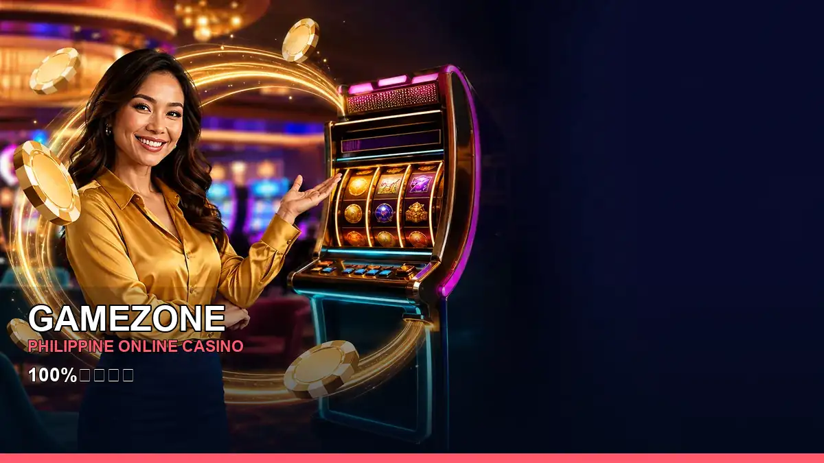 GAMEZONE online casino and slot games for Philippine players